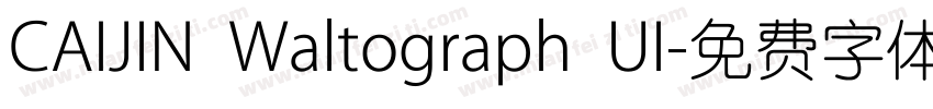 CAIJIN Waltograph UI字体转换